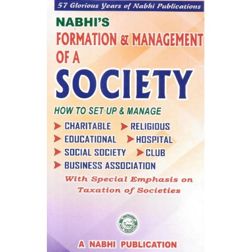 Nabhi's Formation & Management of a Society (with Special Emphasis On Taxation Of Societies) by Ajay Kumar Garg